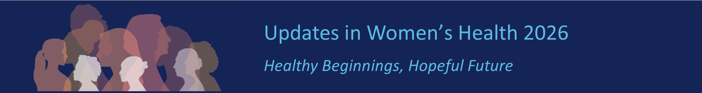 Updates in Women's Health 2026: Healthy Beginnings, Hopeful Future Banner